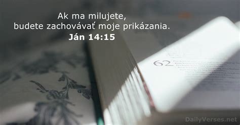 4 júla 2021 Biblický verš dňa Ján 14 15 DailyVerses net