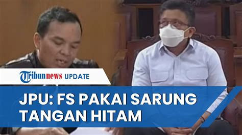 Jaksa Ferdy Sambo Pakai Sarung Tangan Hitam Saat Tembak Brigadir J