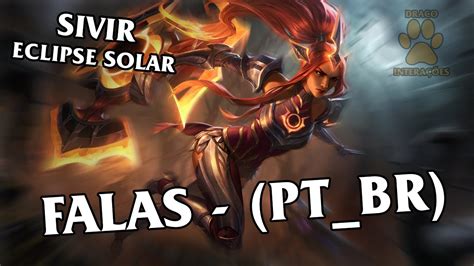 Sivir Eclipse Solar LENDÁRIA FALAS Dublado PT BR LOL YouTube