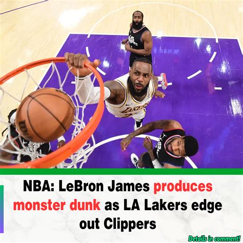 NBA: LeBron James produces monster dunk as LA Lakers edge out Clippers ...