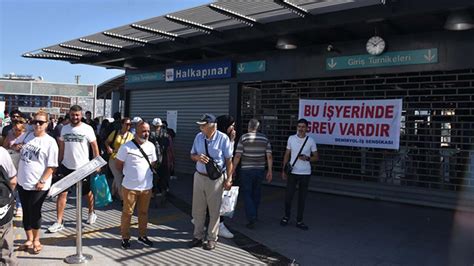 İzmir de grev nedeniyle metro ve tramvay seferleri durdu Son Dakika