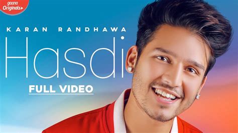 Latest Punjabi Song Hasdi Sung By Karan Randhawa Punjabi Video