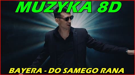 Bayera Do Samego Rana 8D MUZYKA 8D DISCO POLO 8D DISCO POLO 2020