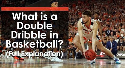 What is a Double Dribble in Basketball? (Full Explanation)