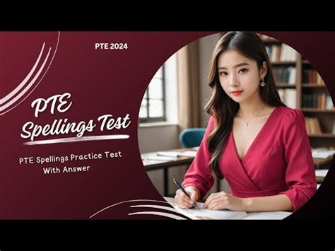 PTE SPELLING TEST New AUGUST 2024 MOST IMPORTANT AND NEW SPELLINGS