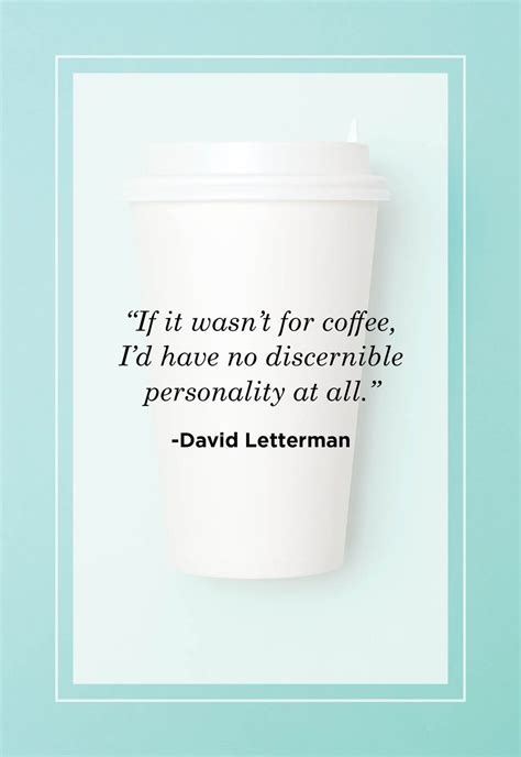 42 Best Coffee Quotes - Fun Morning Coffee Quotes