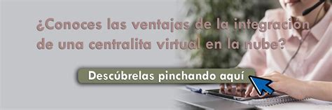 Centralita virtual para empresas por qué debo cambiarla