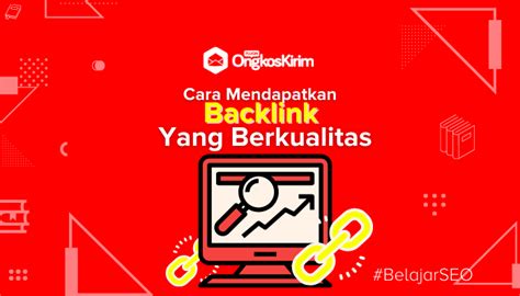 Apa Itu Backlink Cara Mendapatkan Backlink Berkualitas Untuk Website