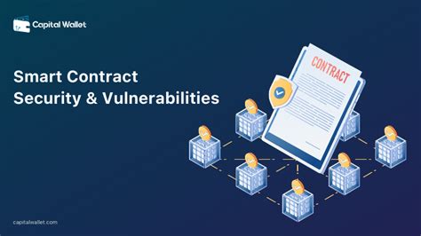 Smart Contract Security And Vulnerabilities Capital Wallet