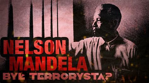 Czy Nelson Mandela był terrorysta CDA