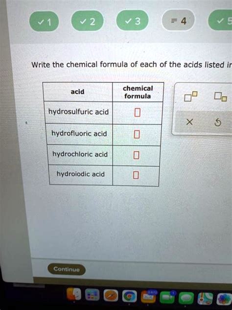 Solved Write The Chemical Formula Of Each Of The Acids Listed Acid Chemical Formula