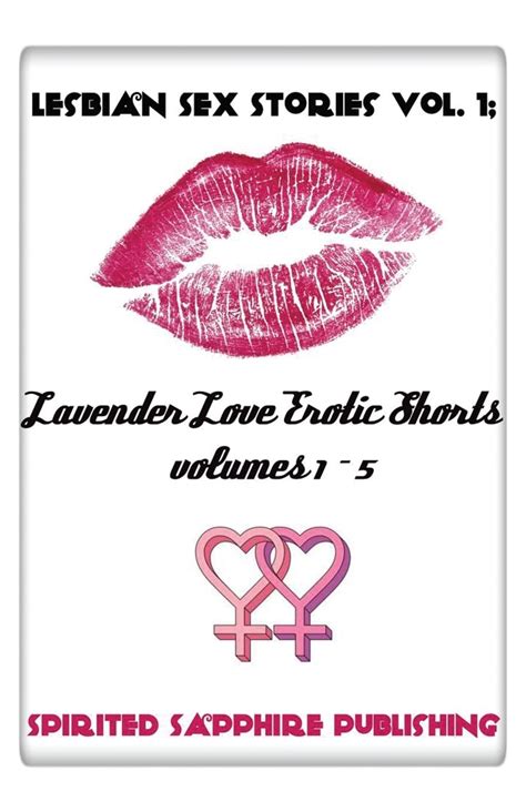 Lesbian Sex Stories Vol 1 Lavender Love Erotic Shorts Volumes 1 5 Lesbian Sex Stories