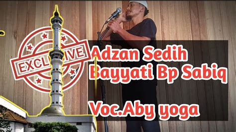 Adzan Irama Bayyati Ini Di Bikin Mendayu Ndayu Abyyoga Adzan Azan