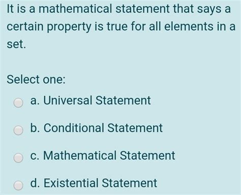 Solved It Is A Mathematical Statement That Says A Certain Property Is