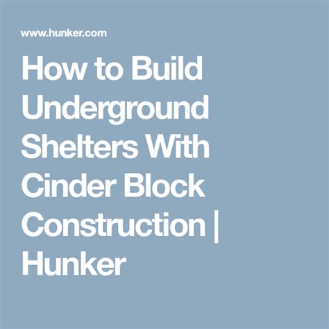 How To Build Underground Shelters With Cinder Block Construction