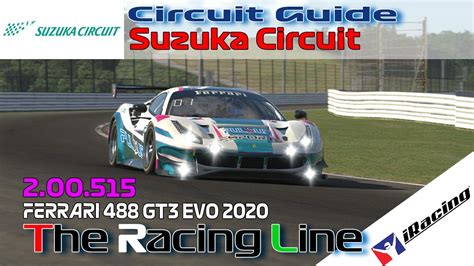 Iracing Ferrari Challenge 488 Gt3 Evo Circuit Guide Suzuka