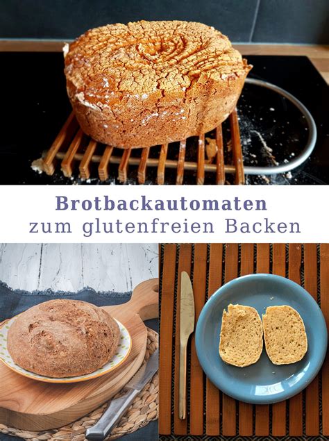 Brotbackautomaten Zum Glutenfreien Backen Brot Backen Glutenfrei