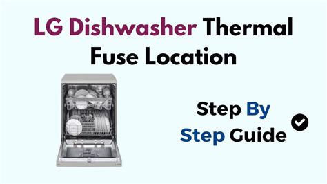 Lg Dishwasher Thermal Fuse Location Youtube