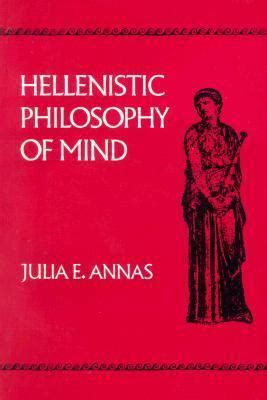 Hellenistic Philosophy of Mind (Hellenistic Culture and Society) by ...