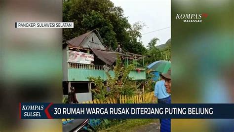 30 Rumah Warga Rusak Diterjang Putting Beliung Video Dailymotion