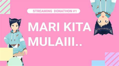 Mari Kita Mulai Nyoba Donathon Vtuber Id Youtube