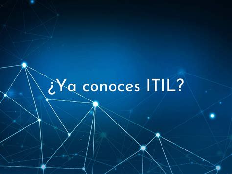 Itil ¿qué Es ¿para Que Sirve Adpmx