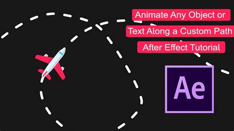 Animate Any Object Or Text Along A Custom Path In After Effect