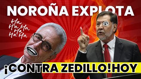 ESTO ES GRAVE NOROÑA DESTRUYE A ZEDILLO EL PADRE DEL FOBAPROA MIRA