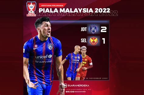 Jdt Rekod Kejayaan Treble Juarai Piala Malaysia Suara Merdeka