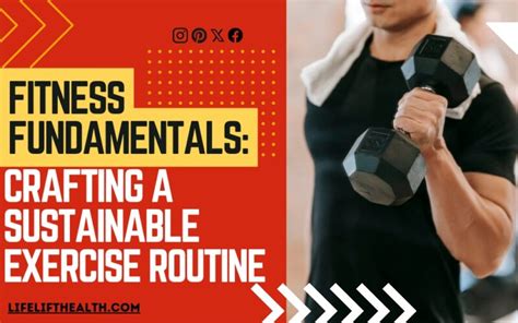 Fitness Fundamentals Crafting A Sustainable Exercise Routine