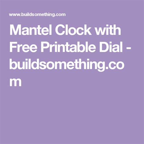 Mantel Clock With Free Printable Dial