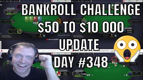 Bankroll Challenge 50 To 10 000 Day 348 UPDATE YouTube