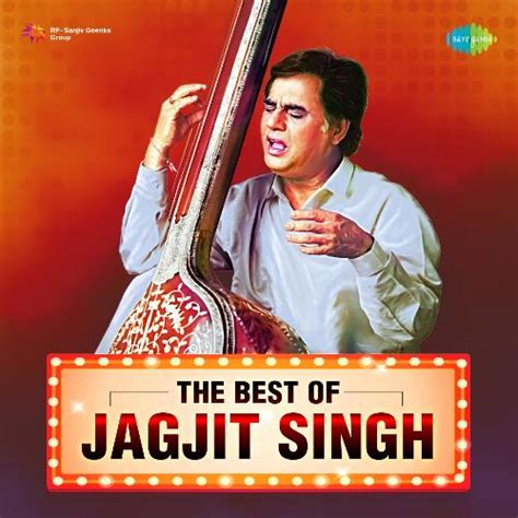 The Best Of Jagjit Singh Songs Download Free Online Songs Jiosaavn