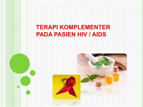 Terapi Komplementer Hiv Aids Keperawatan Ppt