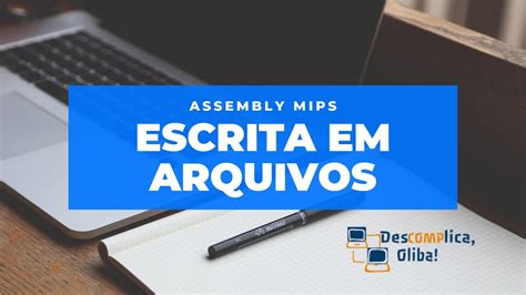 Programação em Assembly MIPS Aula 19 Manipulação de Arquivos Texto