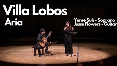 Villa Lobos Bachianas Brasileiras No 5 Aria Yeree Suh And Jesse