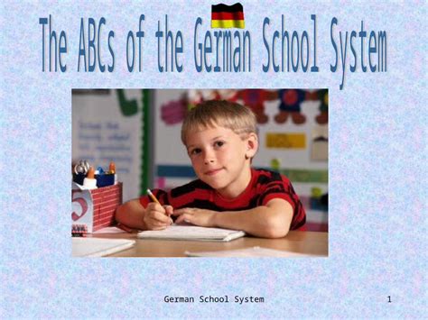 (PPT) German School System1 2 German School System: Basic Facts 1 schooling is provided and ...