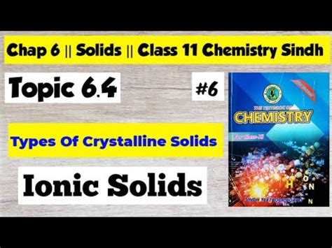 Ionic Solids Type Of Crystalline Solids Chap Class Chemistry