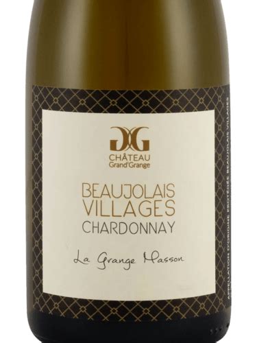 Château Grand Grange La Grange Masson Beaujolais Villages Chardonnay