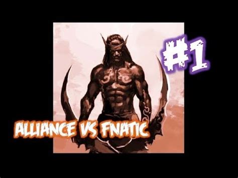 Dota Alliance Vs Fnatic Game Asus Rog Dreamleague Youtube