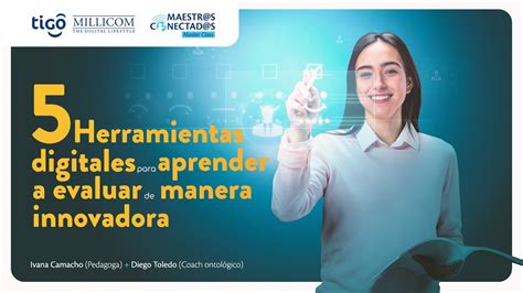 5 Herramientas Digitales Para Aprender A Evaluar De Manera Innovadora