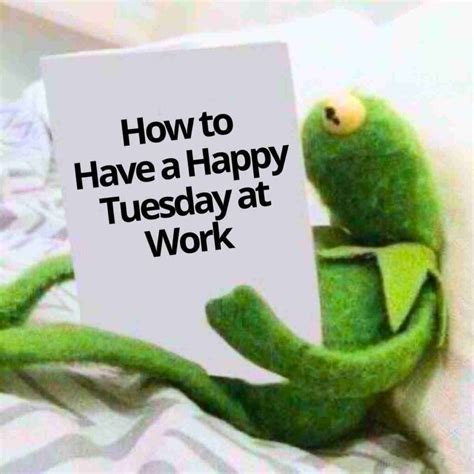 17 Happy Tuesday Memes And Images For A Great Day