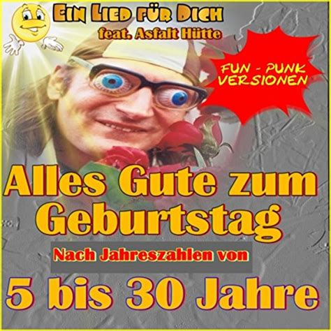 Amazon Musicでein Lied Für Dich Feat Asfalt Hütteのalles Gute Zum Geburtstag Fun Punk Versionen