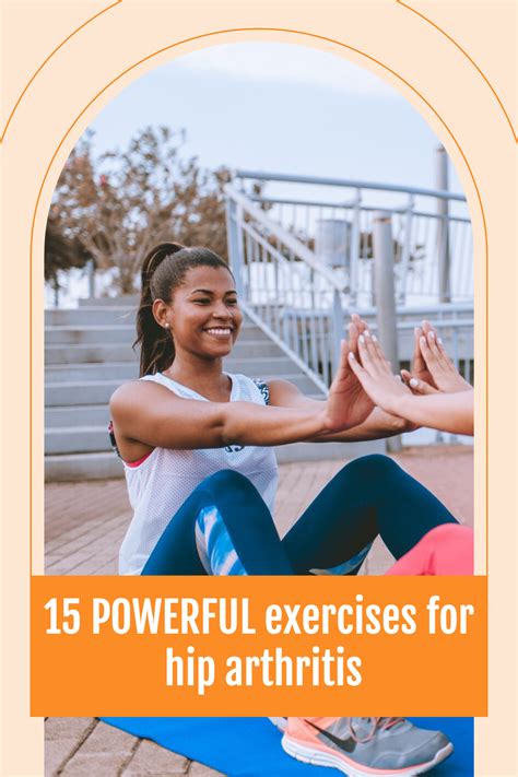 15 Powerful Exercises For Hip Arthritis So You Can Stay Active Keep The Adventure Alive Artofit