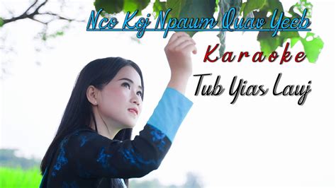 Tub Yias Lauj Nco Koj Npaum Quav Yeeb Karaoke 2020 YouTube