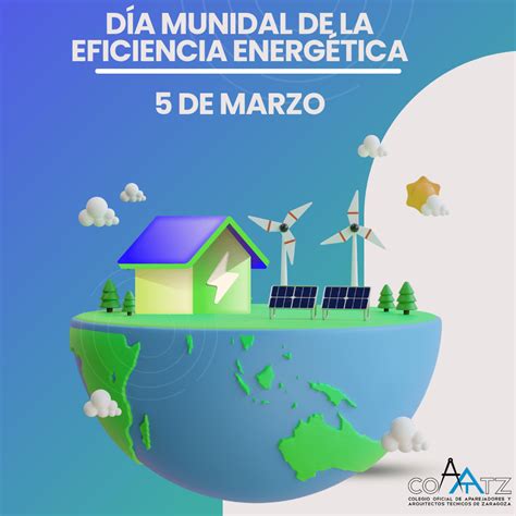 5 De Marzo Día Mundial De La Eficiencia Energética