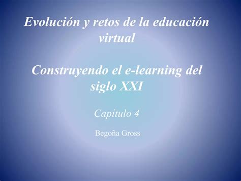 Evoluci N Y Retos De La Educaci N Virtual Ppt