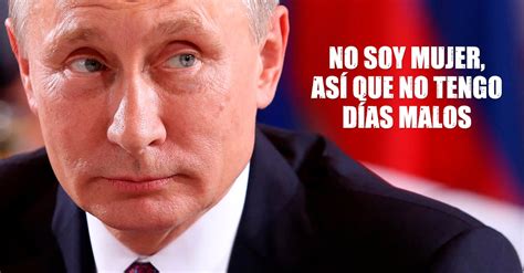 Original Vladi Citas De Vladimir Putin A Veces Locas