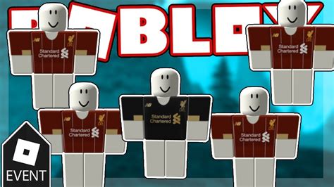 Event How To Get 11 Liverpool Fc Shirts Roblox Youtube