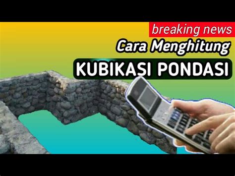 Cara Menghitung Kubikasi Pondasi Meteor